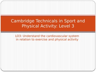 Cambridge Technicals Level 3 Sport & Physical Activity: Unit 1: The Body Systems