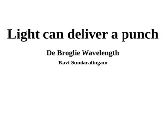 Light Punch: De Broglie Wavelength