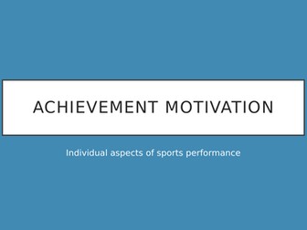 Achievement Motivation A2 Physical Education