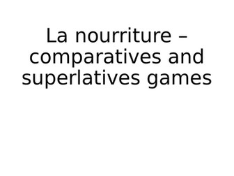 La nourriture - Food (comparatives / superlatives and complex negatives)