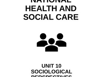 BTEC Health and Social Care Unit 10 Sociological Perspectives