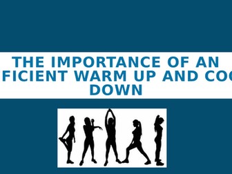 Importance of a Warm Up and Cool Down - Physical Education