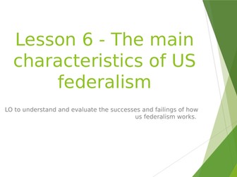 US Constitution and Federalism - Government and Politics of the USA Edexcel A-Level