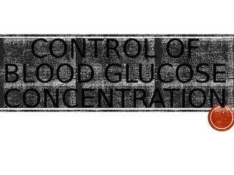 GCSE Control of Blood Glucose