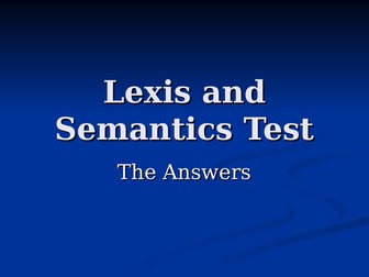 A level English Language Frameworks - Lexis and Semantics Test and Answers