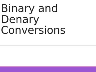 Binary and Denary Conversions