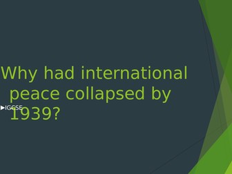 IGCSE HISTORY : International Peace Collapse by 1939
