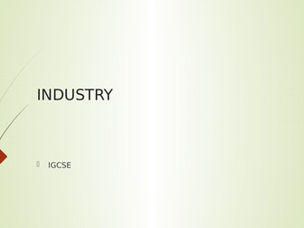 IGCSE GEOGRAPHY INDUSTRY