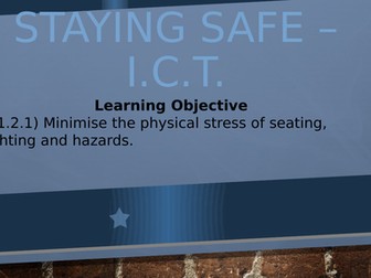 OCR ICT Entry Level 1 - (E1.2.1) Minimise the physical stress.