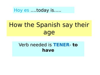 Spanish- beginners. Year 7.  The verb tener and age.