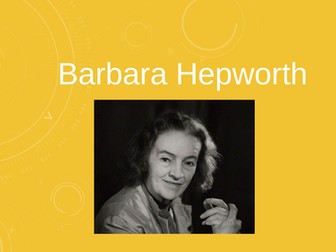 Barbara Hepworth unit of work x6 lessons