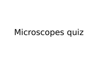 Microscopes quiz