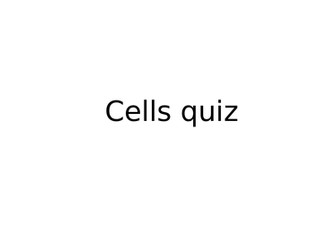 Cells quiz