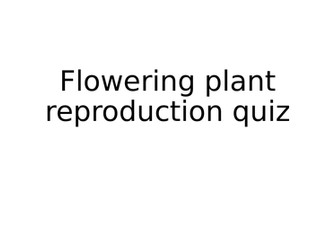 Plant reproduction quiz