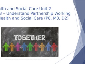 NCFE CACHE Level 2 Technical Award in Health and Social Care Unit 2 LO3 Partnership working
