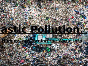 Plastic Pollution PPT/Lesson