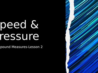 Compound Measures Pressure & Speed