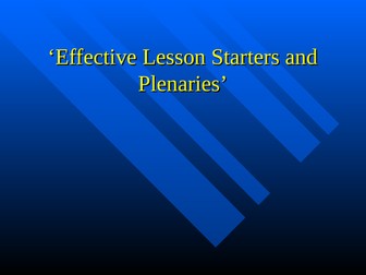 Effective Lesson Starters and Plenaries