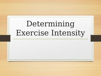 Determining Exercise Intensity - Edexcel BTEC
