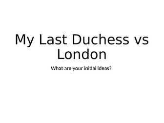 My Last Duchess and London Comparison