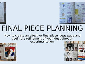 ART GCSE - AO4 Final Piece Planning