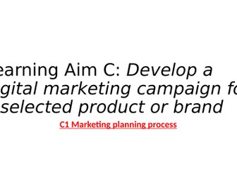 Learning aim C PowerPoint - Unit 17 - Digital Marketing BTEC Business RQF