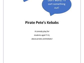 Pirate Pete's Kebabs: A Comedy Play for KS2 Students