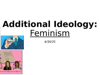 Feminism, Additional Ideology, Edexcel A-level Politics - Entire Unit