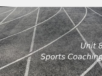 BTEC Unit 8 - Sports Coaching