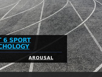 BTEC Unit 6 - Sport Psychology