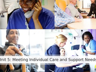 H&SC Unit 5 Meeting Individual Care and Support Needs