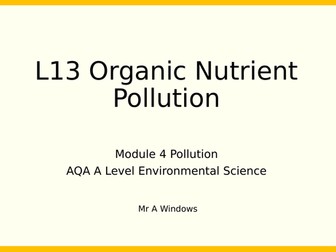 A Level Environmental Science (7447) - Module 4 Pollution