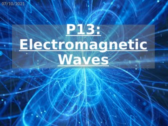 All P13 AQA: Electromagnetic Waves ppt