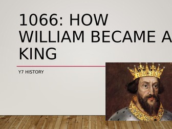 1066: HOW WILLIAM BECAME KING AND HIS PROBLEMS