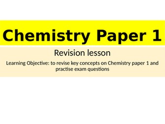 Chemistry Paper 1 Revision