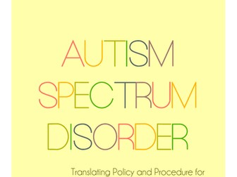 Autism Spectrum Disorder: Translating Policy and Procedure for High School Teachers