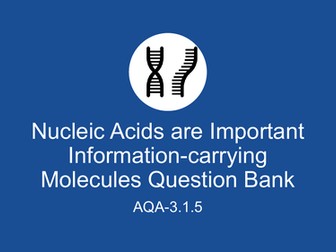 AQA AS Level Biology-Nucleic Acids are Important Information-carrying Molecules Question Bank