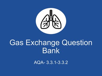 AQA AS Level Biology- Gas Exchange Question Bank (3.3.1-3.3.2)