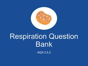 AQA A Level Biology- Respiration Question Bank (3.5.2)
