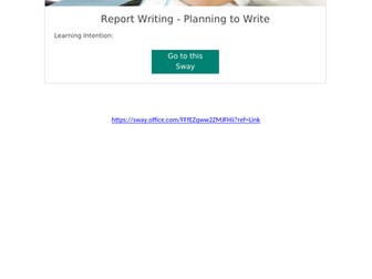 Report Writing - Planning to Write - MS SWAY - CfE First Level/primary - Bullet Points/Mind Maps
