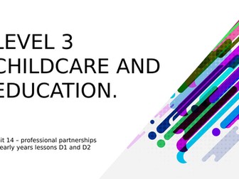 Level 3 childcare and education unit 14 D1 and D2