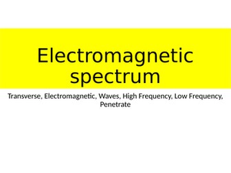 Electromagnetic spectrum IGCSE Edexcel