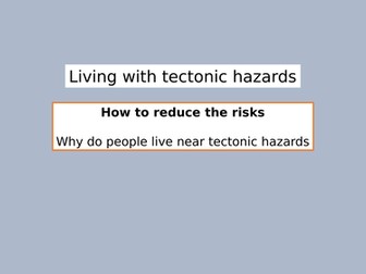 Living with Tectonic Hazards