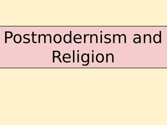Sociology A-Level- Beliefs in Society - Postmodernism & Religion