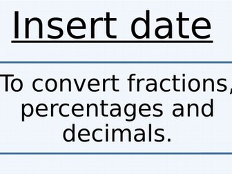 Converting Fractions, Percentages & Decimals KS2