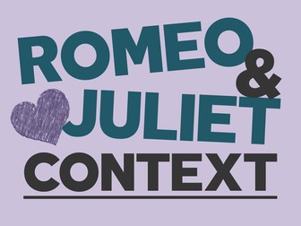 Romeo and Juliet: Context
