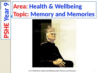Memory and Memories - PSHE - Year 9