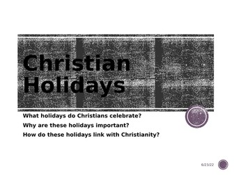 what is Christianity/Christian holidays