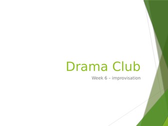 Six weeks worth of Drama powerpoints for Drama Club