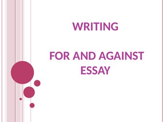Writing: for and against essay